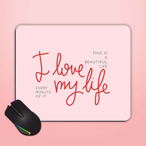 Love My Life Mouse Pad Chachhi