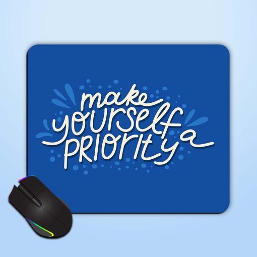 Make Youself Priority Mouse Pad Chachhi