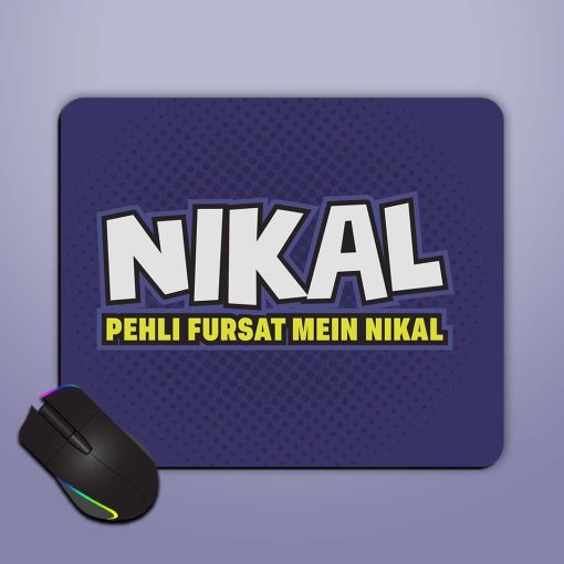 Nikal Pehli Fursat Mouse Pad Chachhi