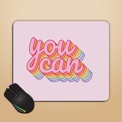 You Can Rainbow Mouse Pad Chachhi