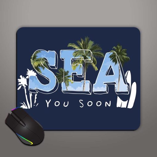 Sea You Soon Mouse Pad Chachhi