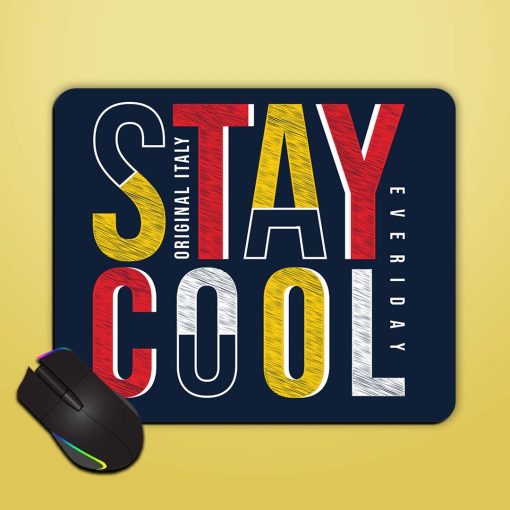 Stay Cool Tshirt Mouse Pad Chachhi