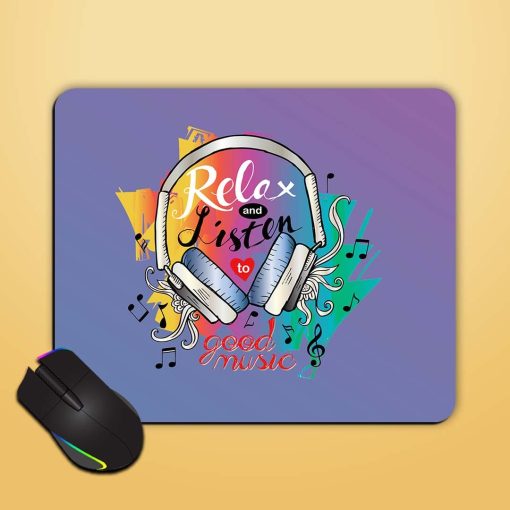 Relax Listen Good Mouse Pad Chachhi