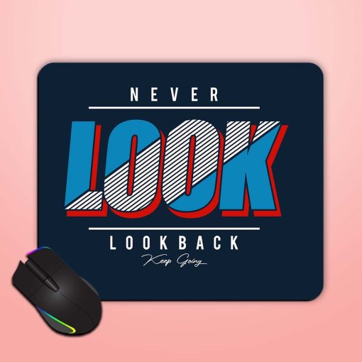 Never Look Back Mouse Pad Chachhi