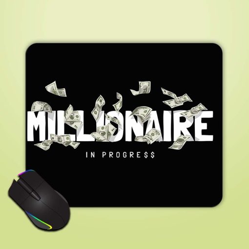 Millionaire Progress Slogan Mouse Pad Chachhi