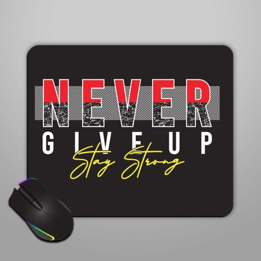 Never Give Typography Mouse Pad Chachhi