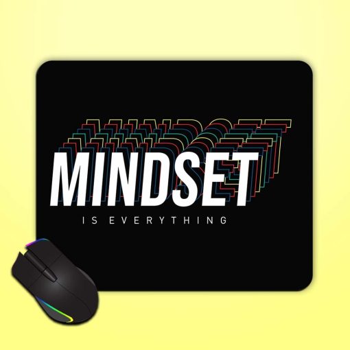 Mindset Everything Slogan Mouse Pad Chachhi