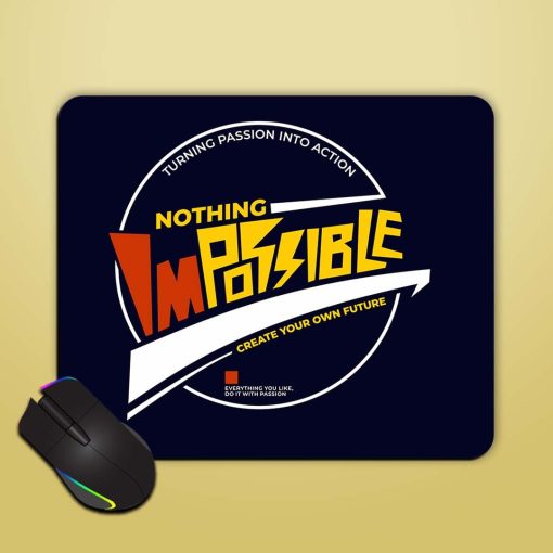 Impossible Nothing Modern Mouse Pad Chachhi