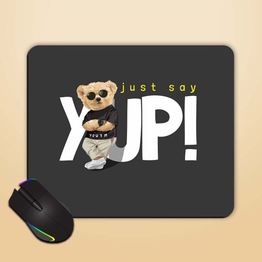 Say Yup Slogan Mouse Pad Chachhi