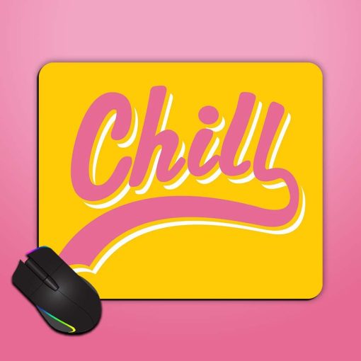 Chill Slogan Print Mouse Pad Chachhi