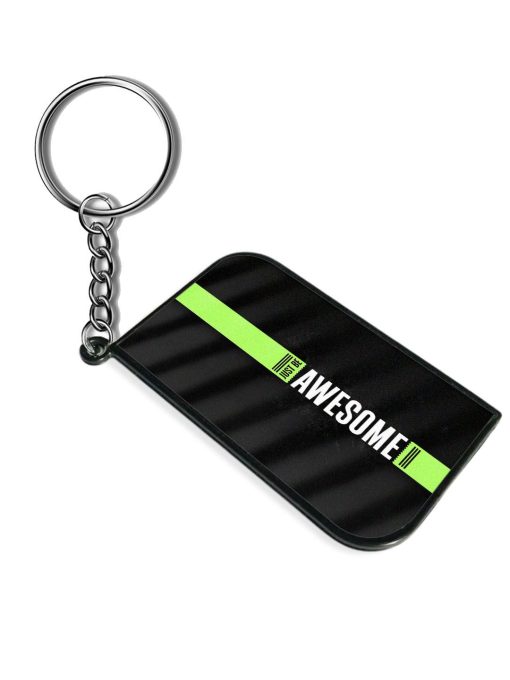 Just Be Awesome Keychain