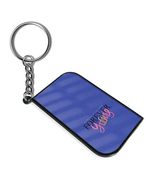 Forever Young Slogan Keychain Chachhi