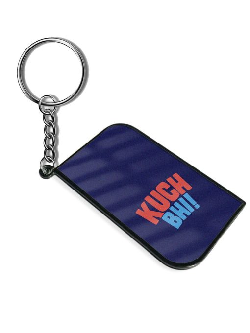 Kuch Bhi Humorous Keychain Chachhi