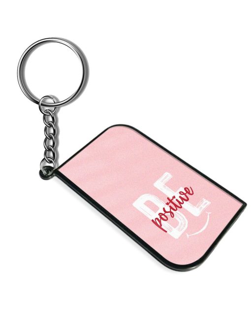 Be Positive Slogan Keychain Chachhi