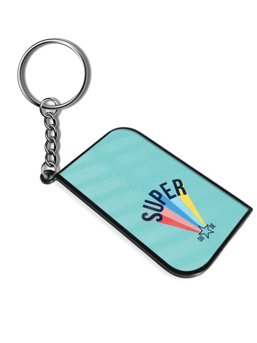 Super Dude Slogan Keychain Chachhi