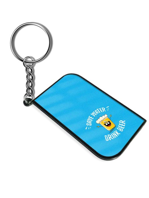 Save Water Drink Keychain Chachhi