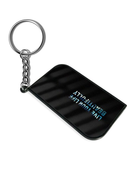 Live Your Life Keychain