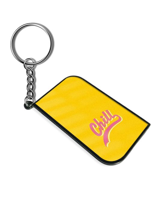 Chill Slogan Print Keychain Chachhi