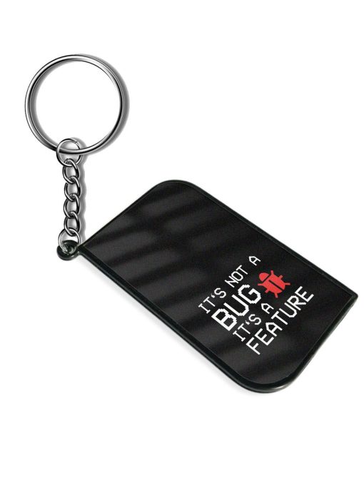 Not Bug Feature Keychain Chachhi