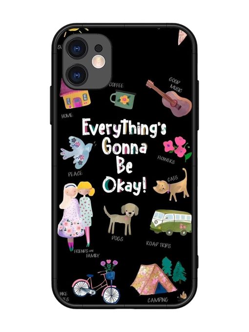 Everything'S Gonna Be Okay Glossy Soft Edge Case for Apple Iphone 11 Chachhi