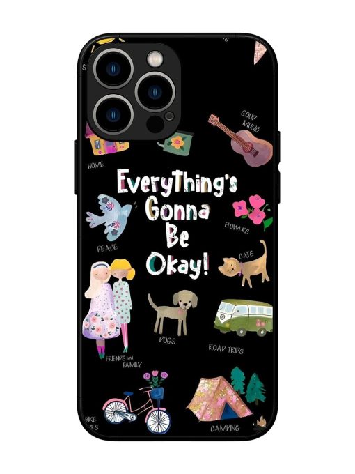 Everything'S Gonna Be Okay Glossy Soft Edge Case for Apple Iphone 13 Pro Max Chachhi