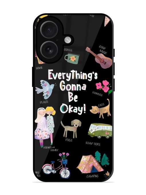 Everything'S Gonna Be Okay Glossy Soft Edge Case for Apple Iphone 16 Chachhi