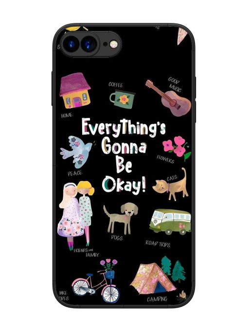 Everything'S Gonna Be Okay Glossy Soft Edge Case for Apple Iphone 7 Plus Chachhi