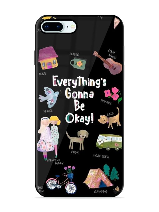 Everything'S Gonna Be Okay Glossy Soft Edge Case for Apple Iphone 8 Plus Chachhi