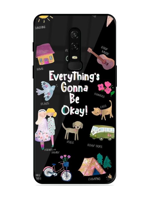 Everything'S Gonna Be Okay Glossy Soft Edge Case for Oneplus 6 Chachhi