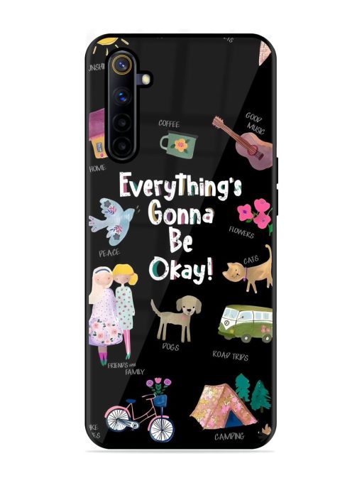 Everything'S Gonna Be Okay Glossy Soft Edge Case for Realme 6I Chachhi