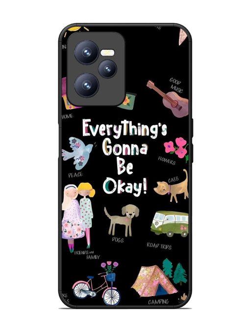 Everything'S Gonna Be Okay Glossy Soft Edge Case for Realme C35 Chachhi