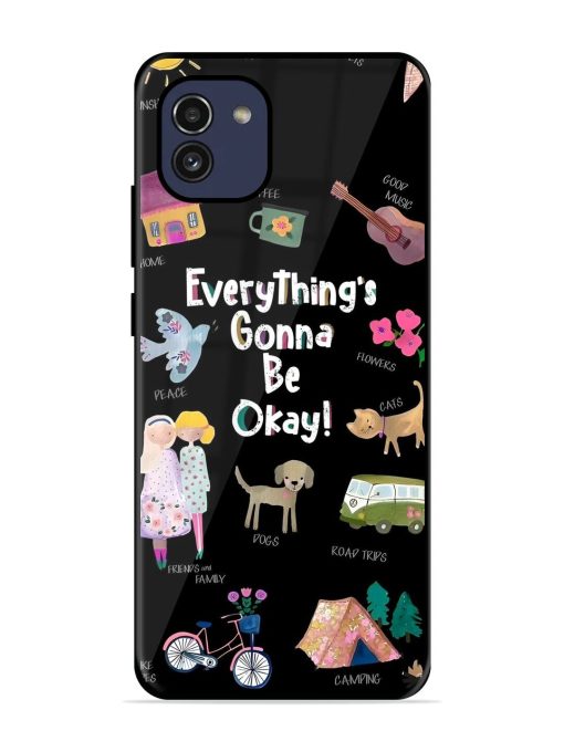 Everything'S Gonna Be Okay Glossy Soft Edge Case for Samsung Galaxy A03 Chachhi