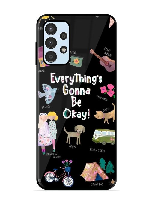 Everything'S Gonna Be Okay Glossy Soft Edge Case for Samsung Galaxy A13 Chachhi