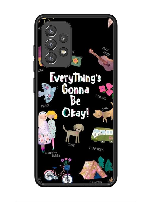 Everything'S Gonna Be Okay Glossy Soft Edge Case for Samsung Galaxy A52 (5G) Chachhi