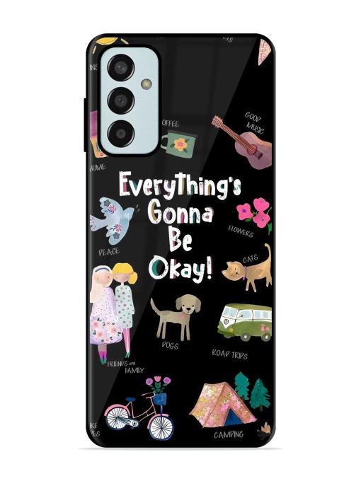 Everything'S Gonna Be Okay Glossy Soft Edge Case for Samsung Galaxy F13 Chachhi