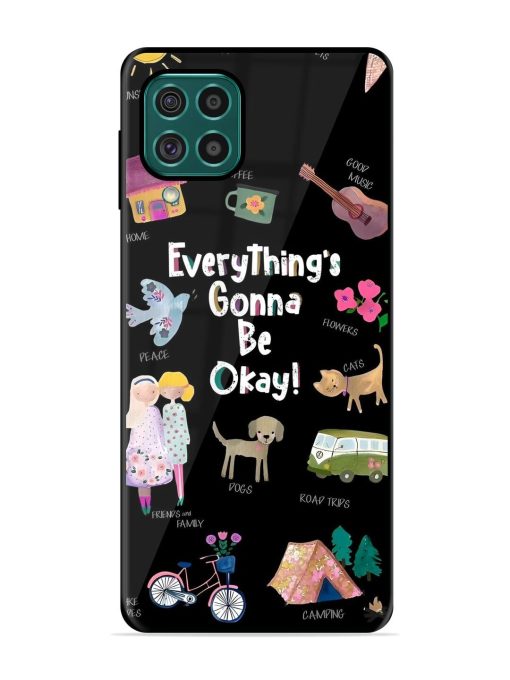 Everything'S Gonna Be Okay Glossy Soft Edge Case for Samsung Galaxy F62 Chachhi