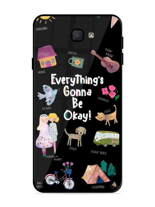 Everything'S Gonna Be Okay Glossy Soft Edge Case for Samsung Galaxy J7 Prime Chachhi