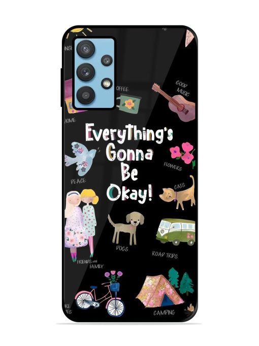 Everything'S Gonna Be Okay Glossy Soft Edge Case for Samsung Galaxy M32 (5G)