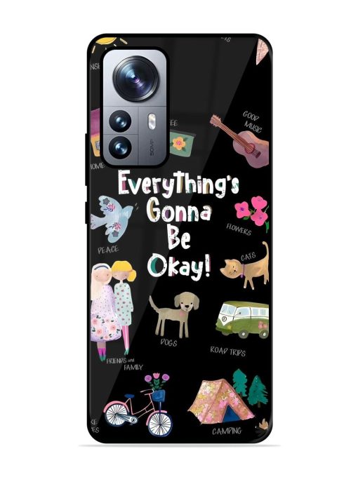 Everything'S Gonna Be Okay Glossy Soft Edge Case for Xiaomi Mi 12 Pro (5G) Chachhi