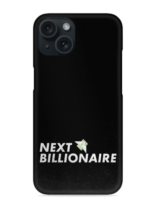 Next Billionaire Snap Case