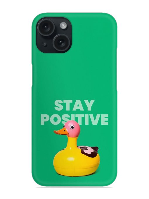 Stay Positive Duck Snap Case