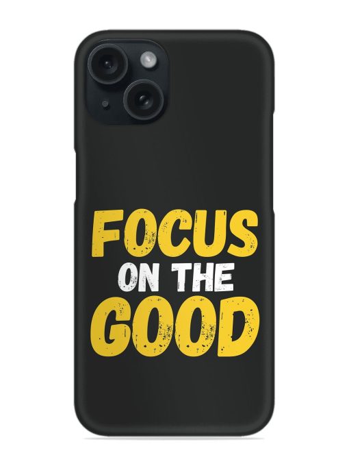 Focus On Good Snap Case