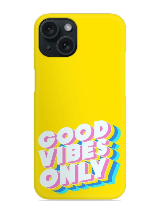 Good Vibes Only Snap Case