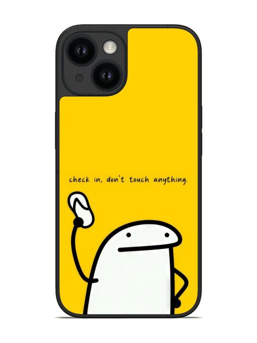 Check In, Don'T Touch Anything Glossy Soft Edge Case