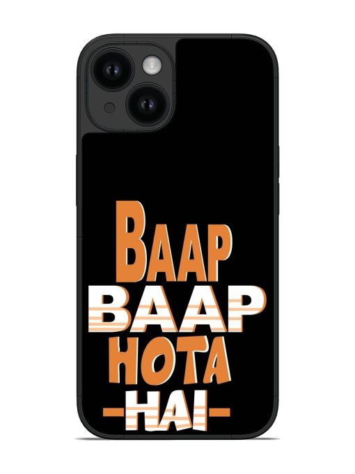Baap Baap Hota Hai Glossy Soft Edge Case