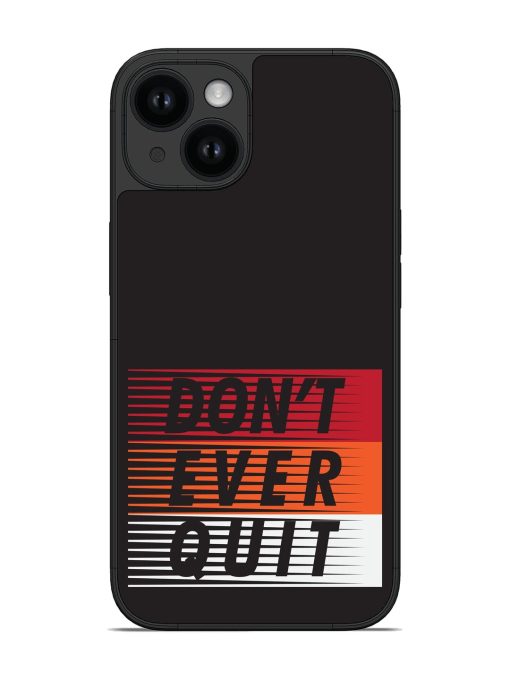 Don'T Ever Quit Glossy Soft Edge Case